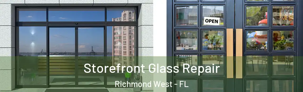  Storefront Glass Repair Richmond West - FL