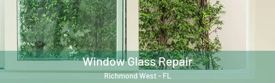  Window Glass Repair Richmond West - FL